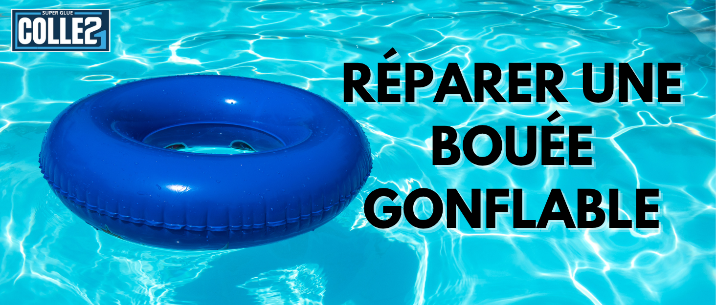 réparer une bouée superglue colle21