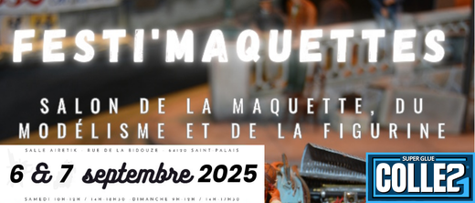 Salon de la Maquette, Modélisme et Figurines "Festi'Maquettes" le 6 et 7 septembre 2025 - Super Glue Colle 21