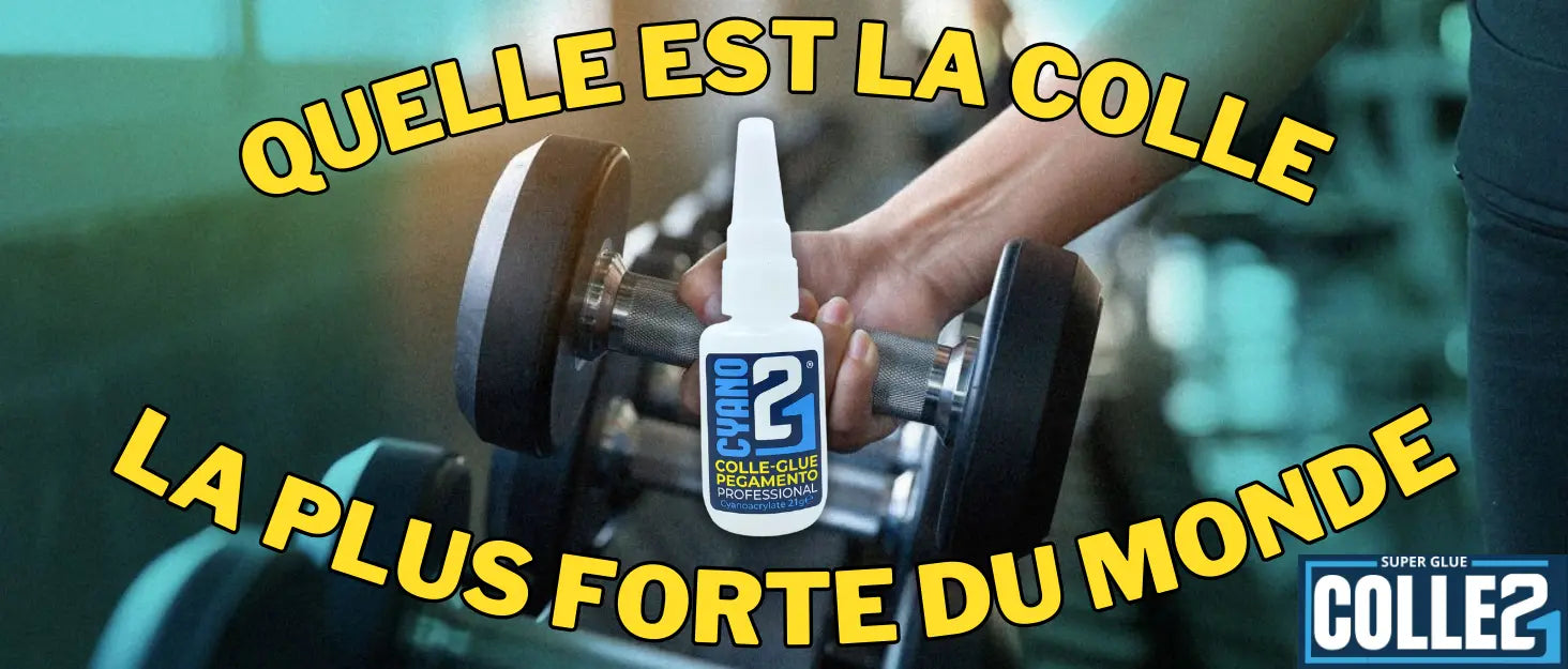 Qu'elle est la Super Glue la Plus Forte du monde ? Super Glue Colle 21