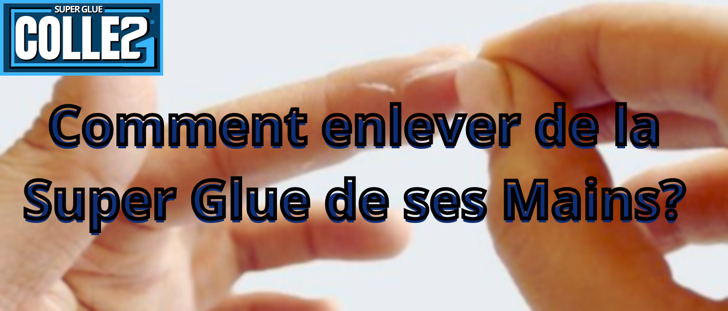 Comment enlever de la Super Glue