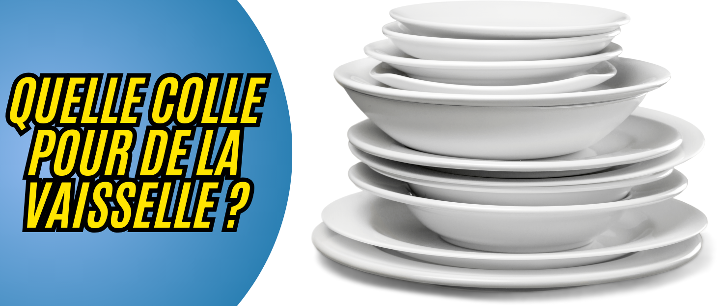 colle pour vaisselle