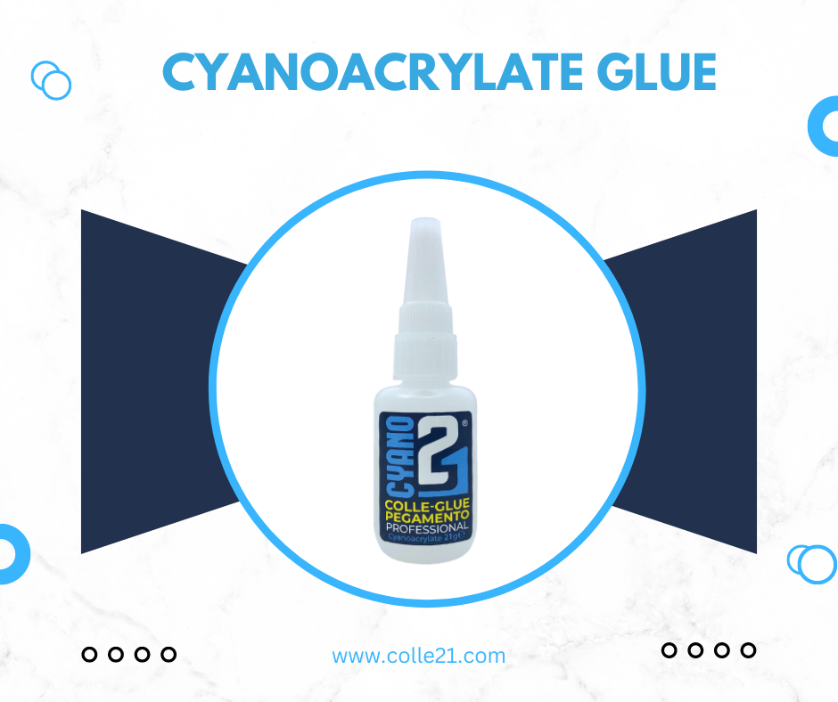 La Colle Cyanoacrylate : Une Solution Polyvalente et Efficace pour Tous Vos Besoins de Collage . - Super Glue Colle 21