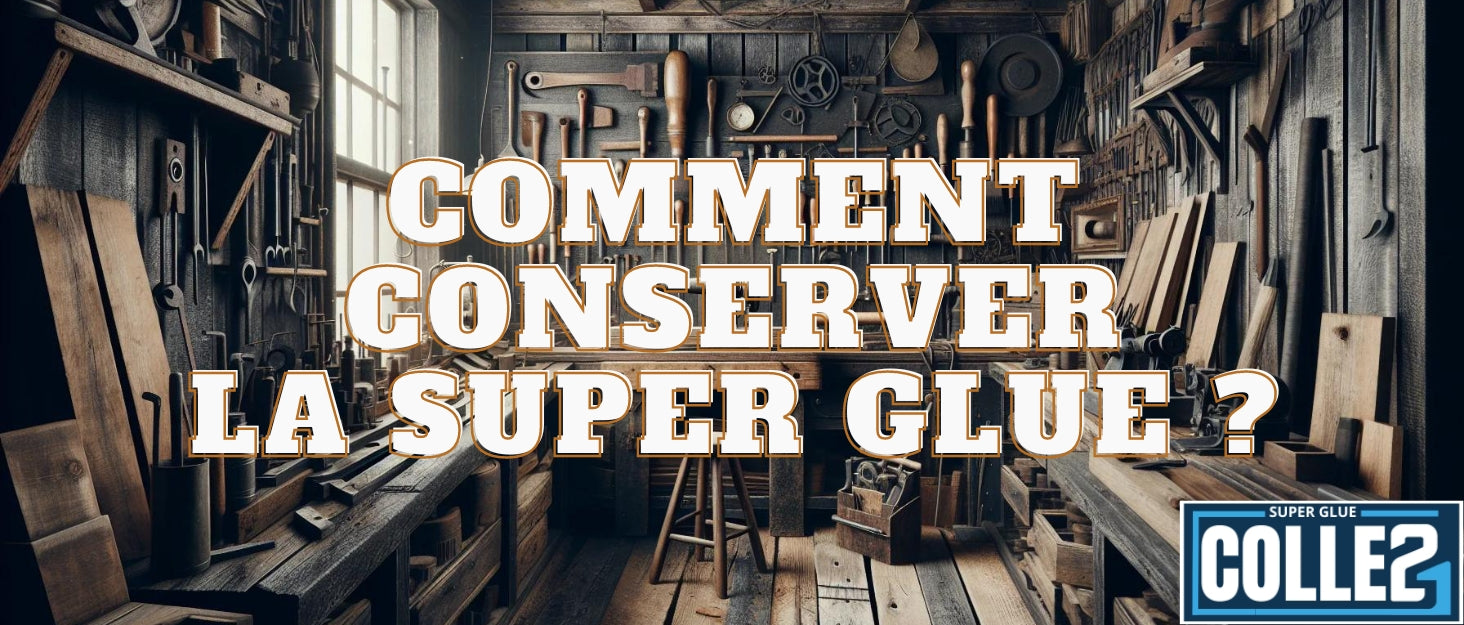 Comment Conserver la Super Glue