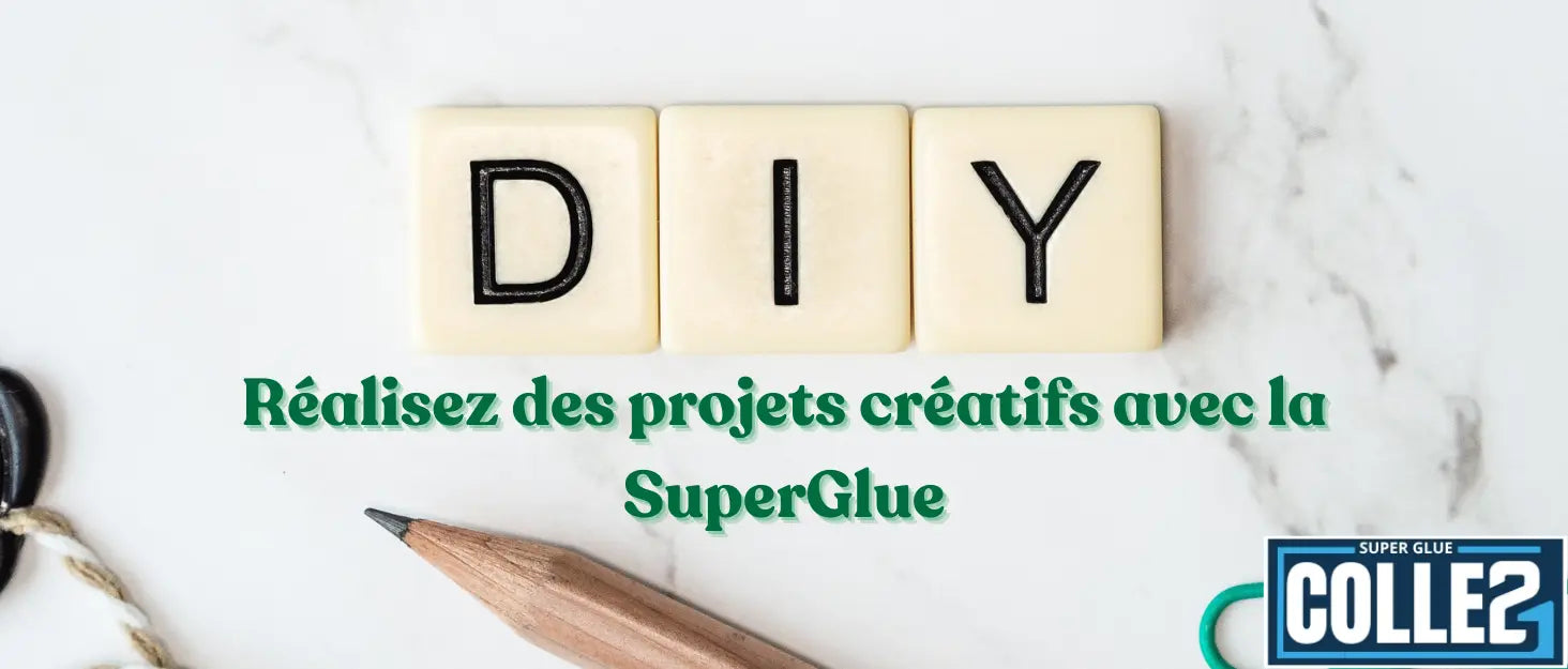DIY : Réalisez des projets créatifs avec la gamme Colle 21 - Super Glue Colle 21